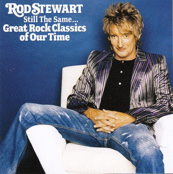 Still The Same... Great Rock Classics Of Our Time
