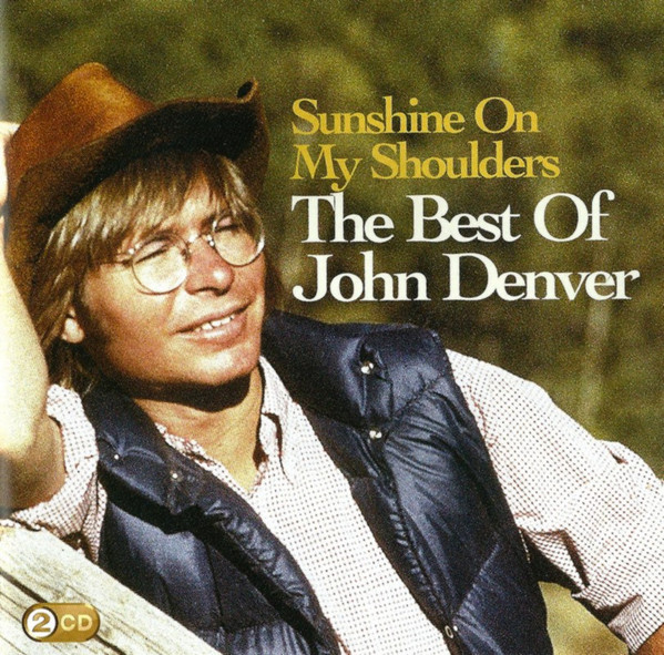 Sunshine On My Shoulders: The Best Of John Denver
