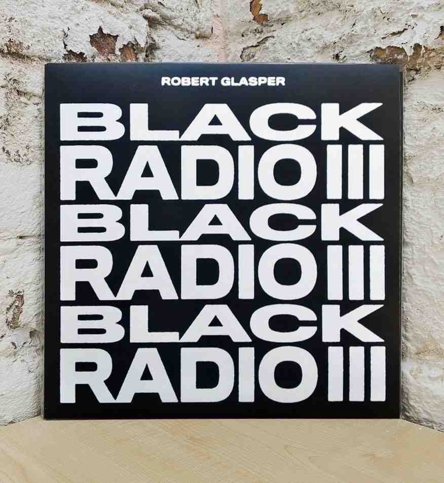 BLACK RADIO III / GLASPER