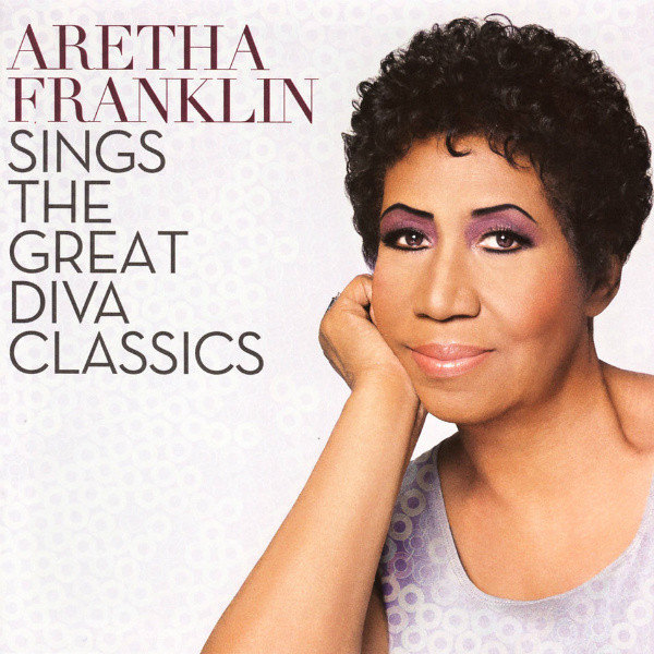 ARETHA FRANKLIN SINGS THE GREAT DIVA CLASSICS