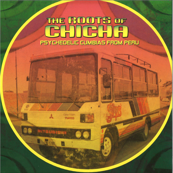 THE ROOTS OF CHICHA: PSYCHEDELIC CUMBIAS
