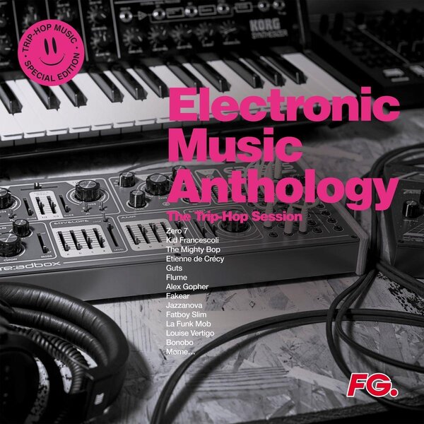 Electronic Music Anthology Trip Hop Sessions LP