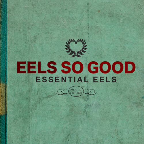 Eels So Good Essential Eels Vol 2 2007-2020
