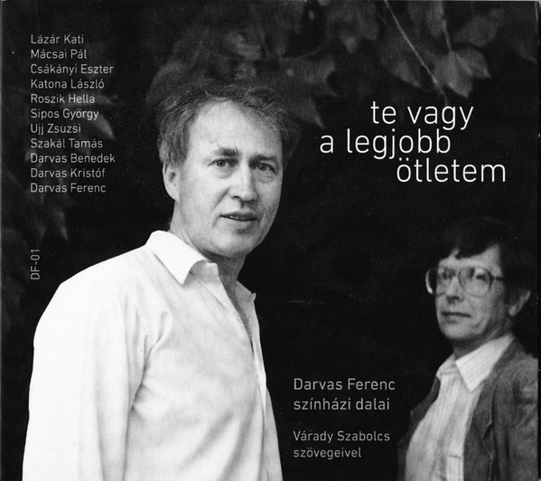 Te vagy a legjobb ötletem - Színházi dalok Darvas Ferenc zenéjével - Várady Szabolcs szövegeire