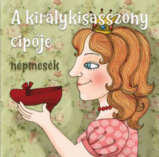 A királykiszasszony cipője-hangoskönyv- 5% ÁFA