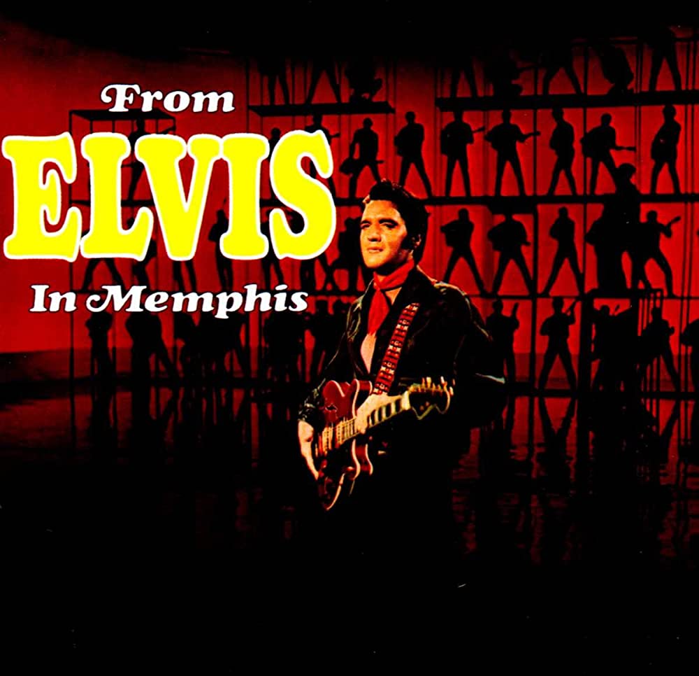 FROM ELVIS IN MEMPHIS
