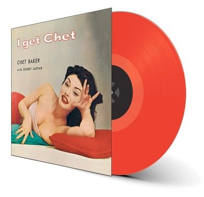 I GET CHET - RED VINYL