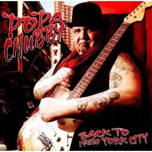 Popa Chubby - Back To NY City (CD)