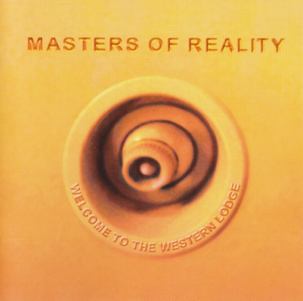 Masters of Reality - Welcome to the Western Lodge