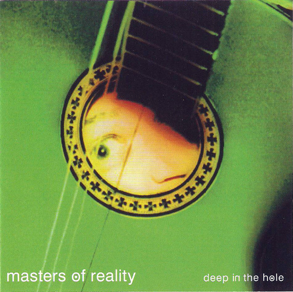 Masters of Reality - Deep in the Hole