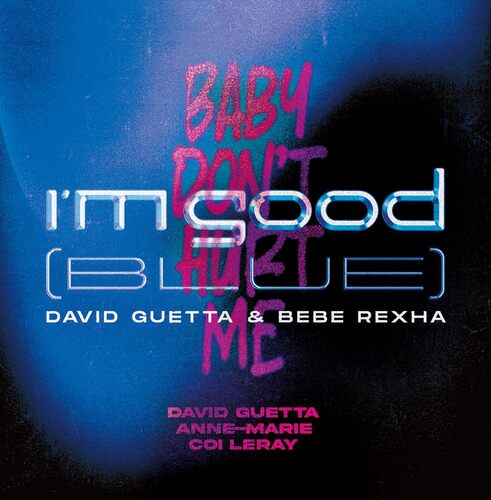 I'M GOOD (BLUE) / BABY DON' T HURT ME (140 GR 12