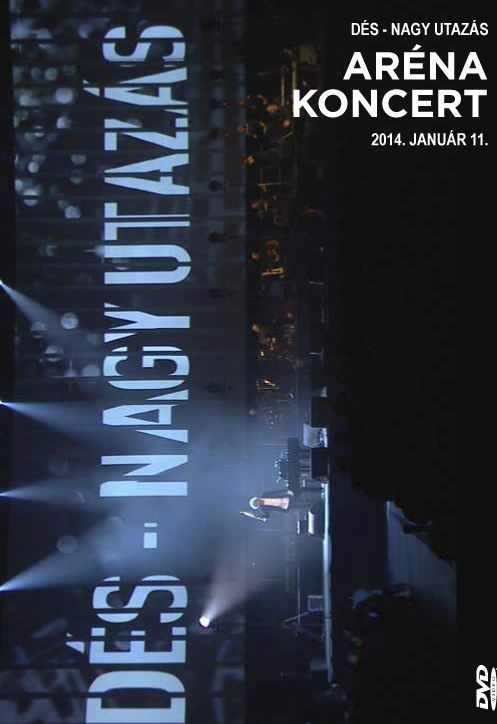 Nagy utazás (Arena Koncert DVD 2014)
