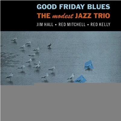 GOOD FRIDAY BLUES