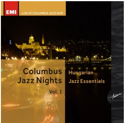 Hungarian Jazz Essentials - Colombus Jazz Nights 