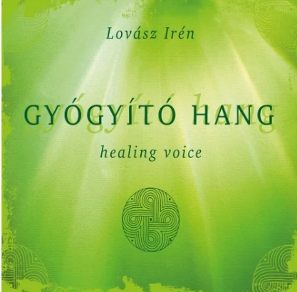 Gyógyító Hang-Healing  Voice IV.
