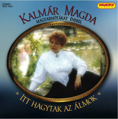 KALMÁR MAGDA MAGYARÓTÁKAT ÉNEKEL