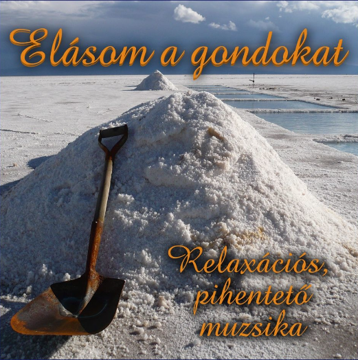 Elásom a gondokat - Relaxációs pihentető muzsika