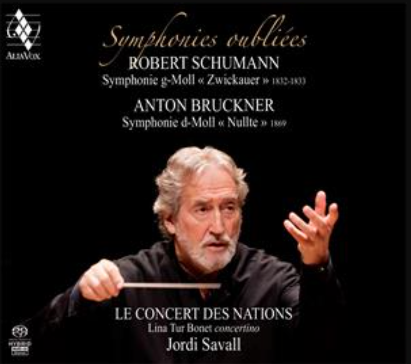Symphonies Oubliées - Robert Schumann: Symphonie G-Moll (Zwickauer) & Anton Bruckner: Symphonie D-Moll (Nullte)