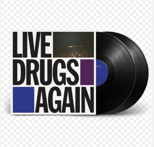 LIVE DRUGS AGAIN-