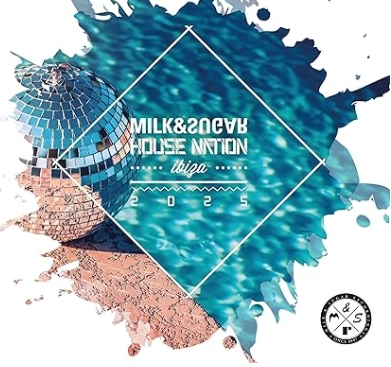 Milk & Sugar House Nation Ibiza 2025