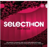 Selection: Pop-Rock01-Válogatás a Magyar Zene Háza pop-rock  koncertjeiből