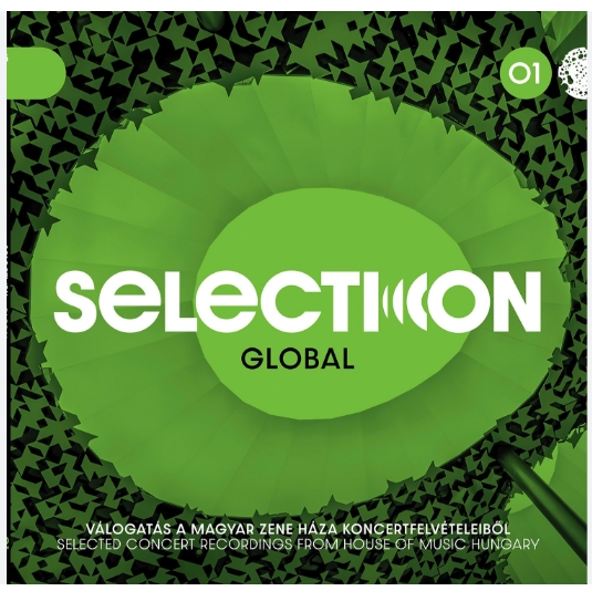 Selection: Global 01 LP-Válogatás a Magyar Zene Háza világzenei koncertjeiből