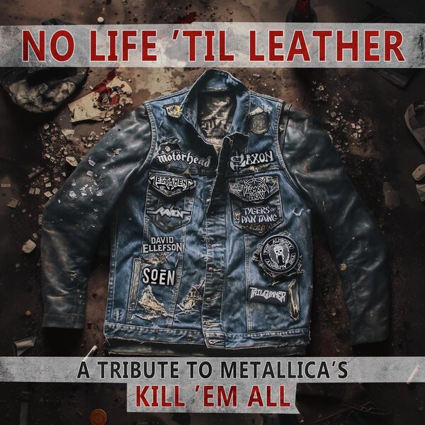 Various Artists - No Life 'Til Leather – A Tribute To Metallica’s Kill ‘Em All