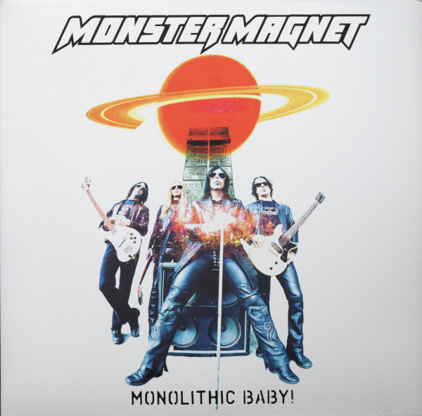 MONSTER MAGNET - MONOLITHIC BABY!
