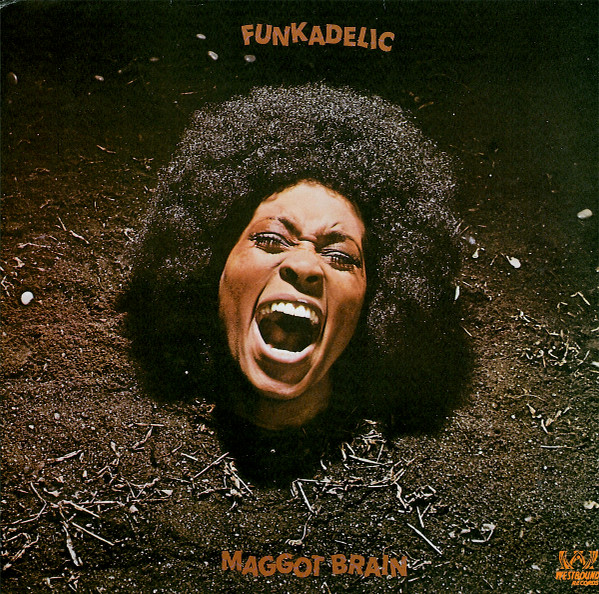 MAGGOT BRAIN 