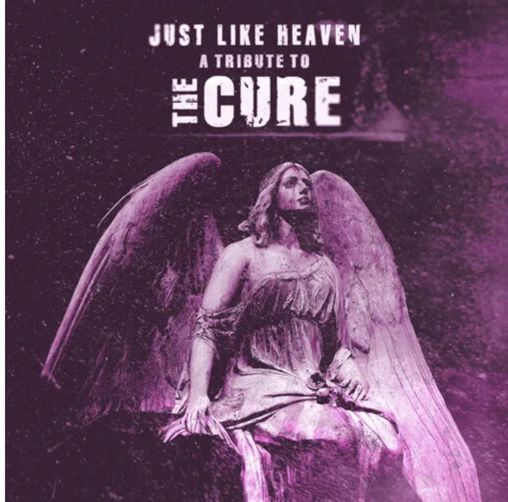 Just Like Heaven - A Tribute To The Cure