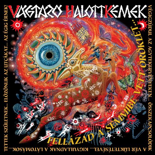 Fellázad a Semmibe Vett Öröklét (CD)