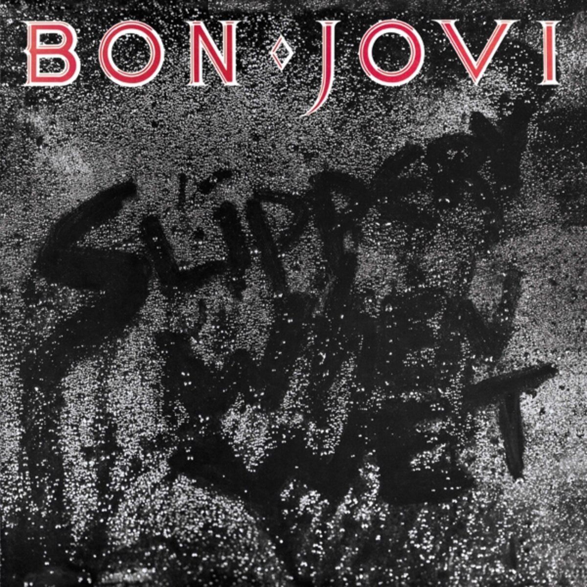 SLIPPERY WHEN WET (180G)