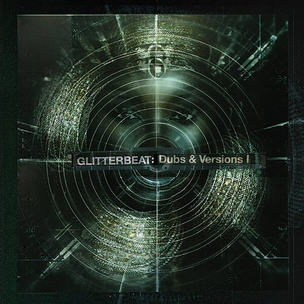 Glitterbeat: Dubs & Versions
