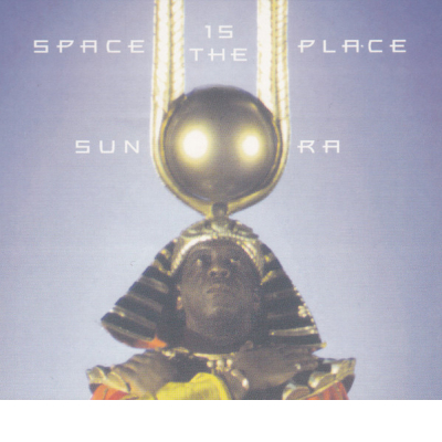 SPACE IS THE PLACE
