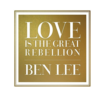 LOVE IS THE GRET REBELLION
