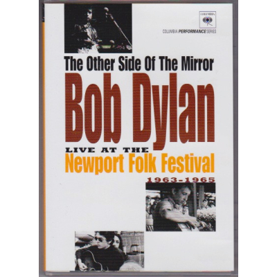 The Other Side Of The Mirror: Bob Dylan Live At The Newport Folk Festival 1963-1965