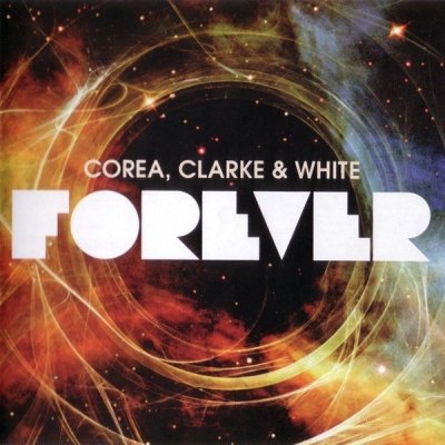 FOREVER/COREA, CLARKE, WHI