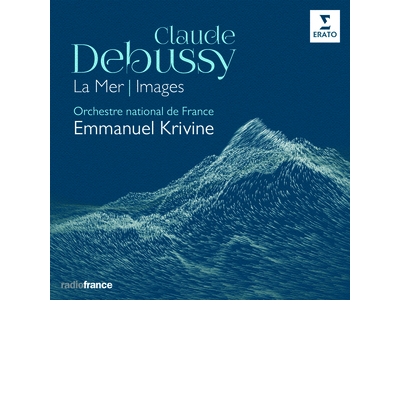 DEBUSSY:A TENGER, KÉPEK (Debussy: La Mer, Images)