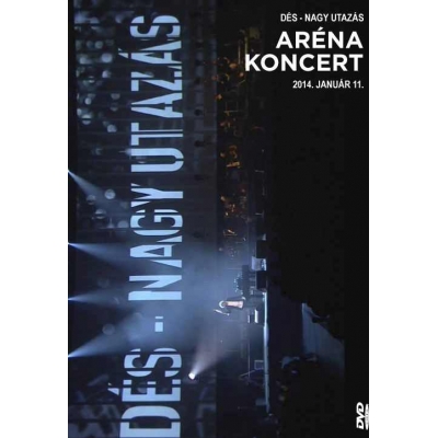 Nagy utazás (Arena Koncert DVD 2014)