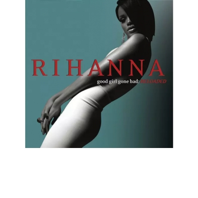 GOOD GIRL GONE BAD:RELOADE