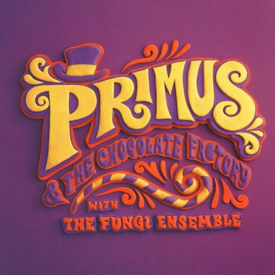 Primus And The Chocolate Factory With The Fungi Ensamble DIGI