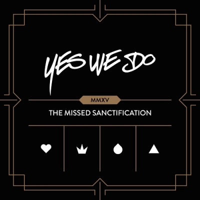 The Missed Sanctification (MMXV)