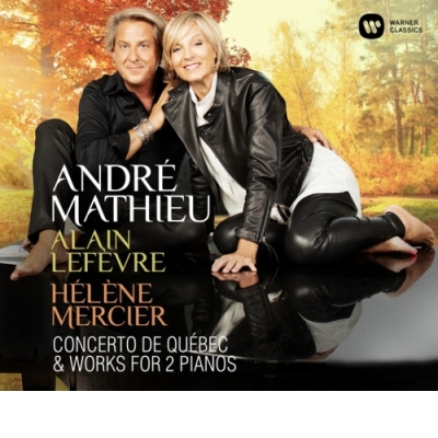 MATHIEU:KÉTZONGORÁS MUVEK (André Mathieu: Concerto de Québec &amp; Works for 2 Pianos)