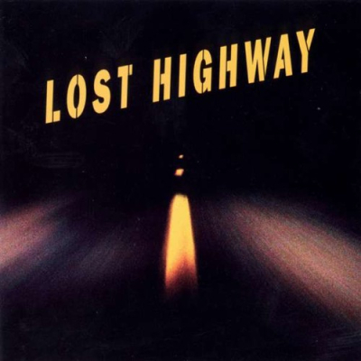 LOST HIGHWAY -HQ-