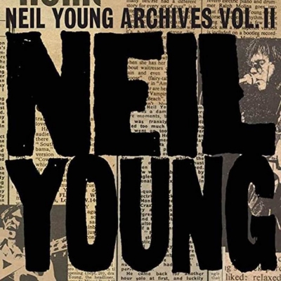 NEIL YOUNG ARCHIVES VOL. II  (1972-76)