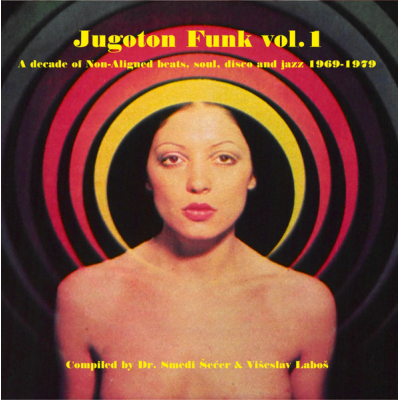 Jugoton Funk vol.1 - A decade of Non-Aligned beats