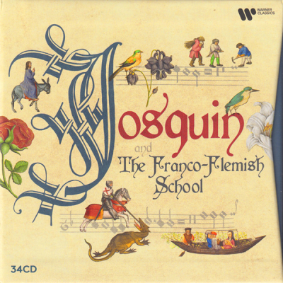 JOSQUIN &amp; THE FRANCO-FELMISCH SCHOOL