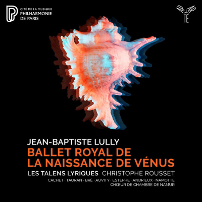 LULLY: BALLET ROYALDE LA NAISSANCE DE VENUS