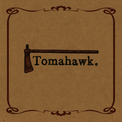 Tomahawk (Opaque Brown Vinyl)