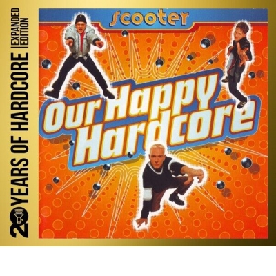 Our Happy Hardcore - 20 Years Of Hardcore Expanded Edition